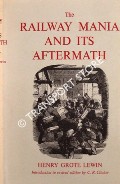The Railway Mania and its Aftermath by LEWIN, Henry Grote
